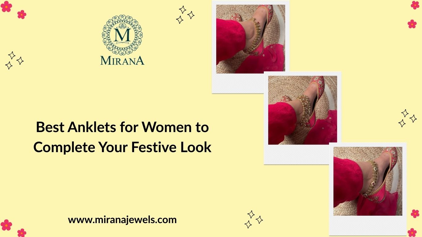 Best Anklets for Women to Complete Your Festive Look