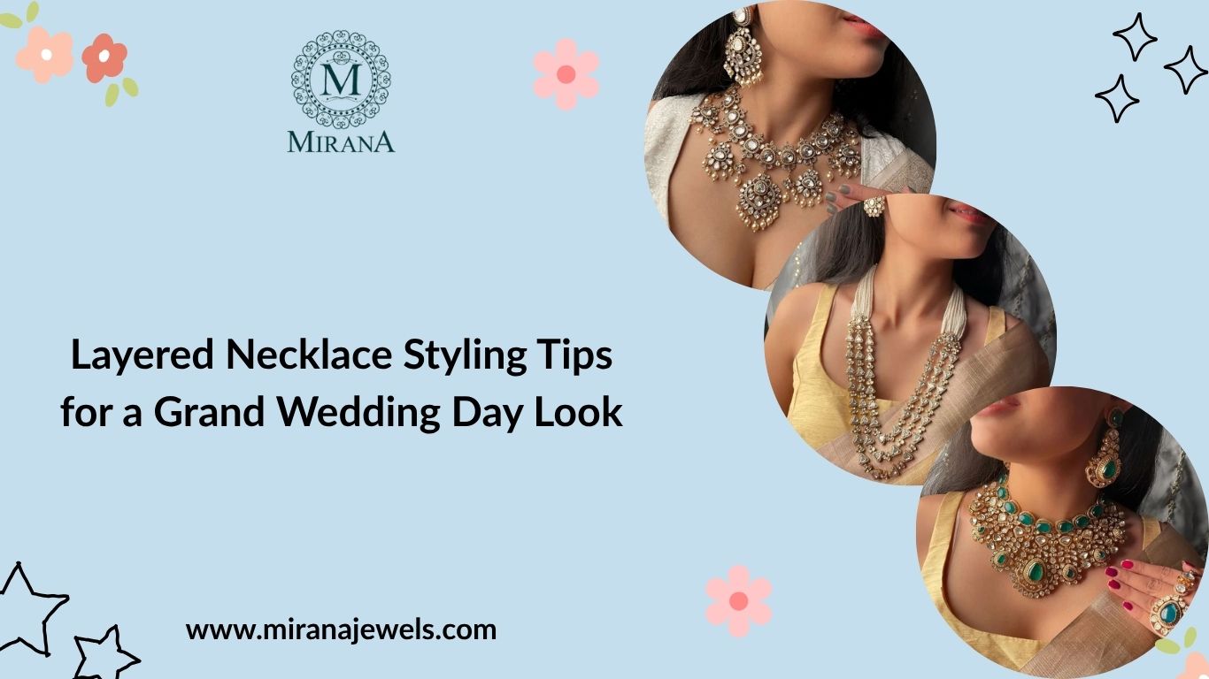 Layered Necklace Styling Tips for a Grand Wedding Day Look
