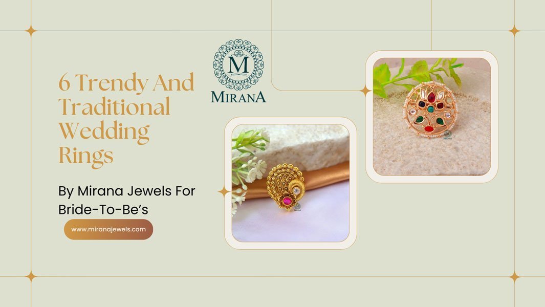 Mirana Blog Image 6-Trendy-And-Traditional-Wedding-Rings-By-Mirana-Jewels-For-Bride-To-Bes-1065x600px