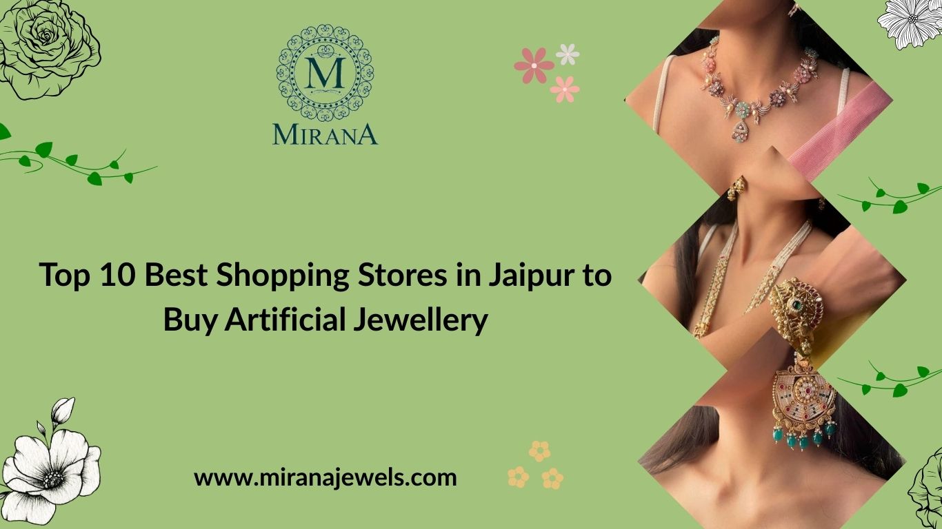 Top 10 Best Shopping Stores in Jaipur to Buy Artificial Jewellery