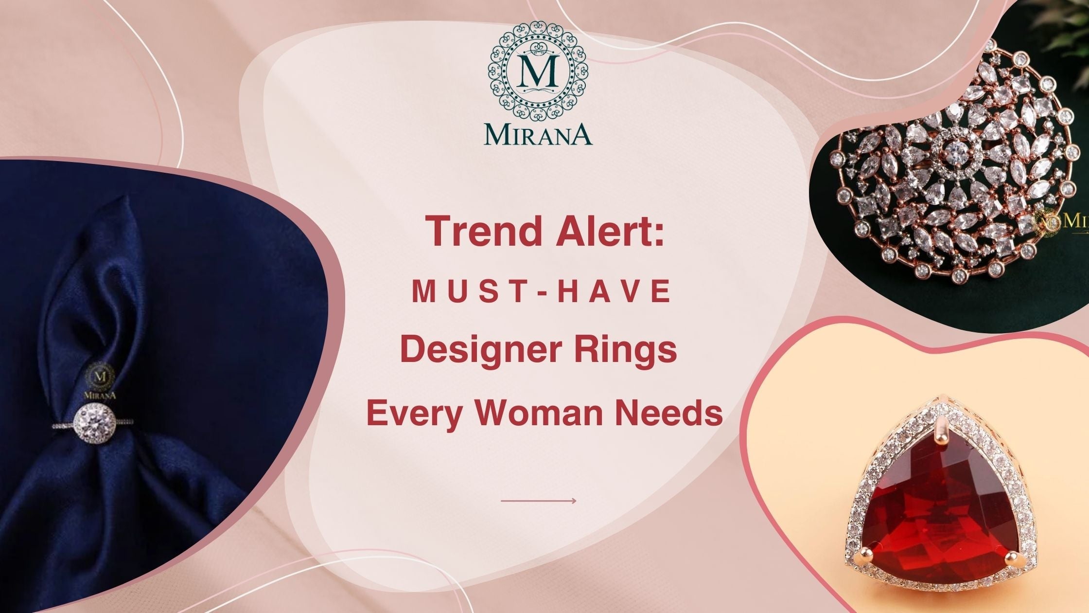 Trend Alert: Must-Have Designer Rings Every Woman Needs