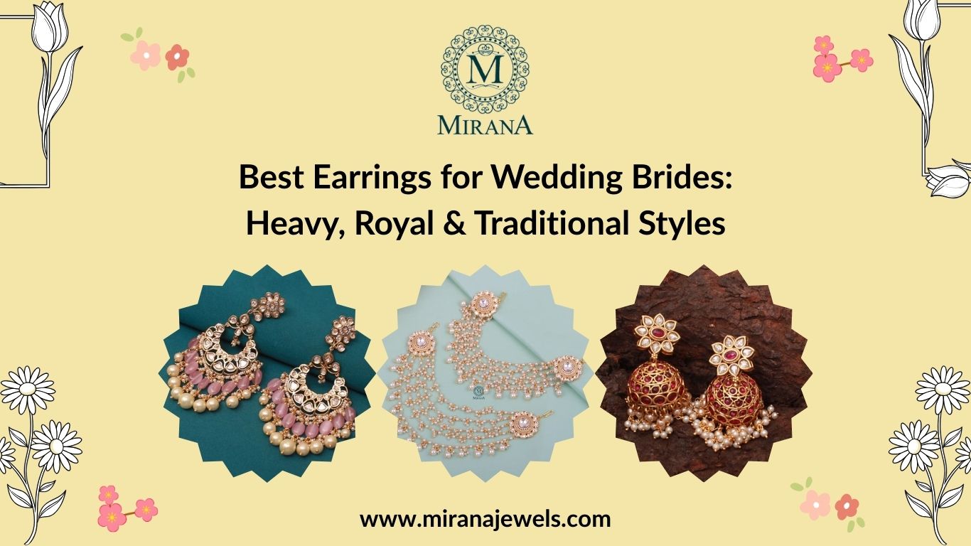 Best Earrings for Wedding Brides: Heavy, Royal & Traditional Styles