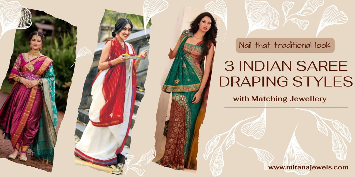 Nail that traditional look with these 3 Indian Saree Draping Styles and the right Jewellery