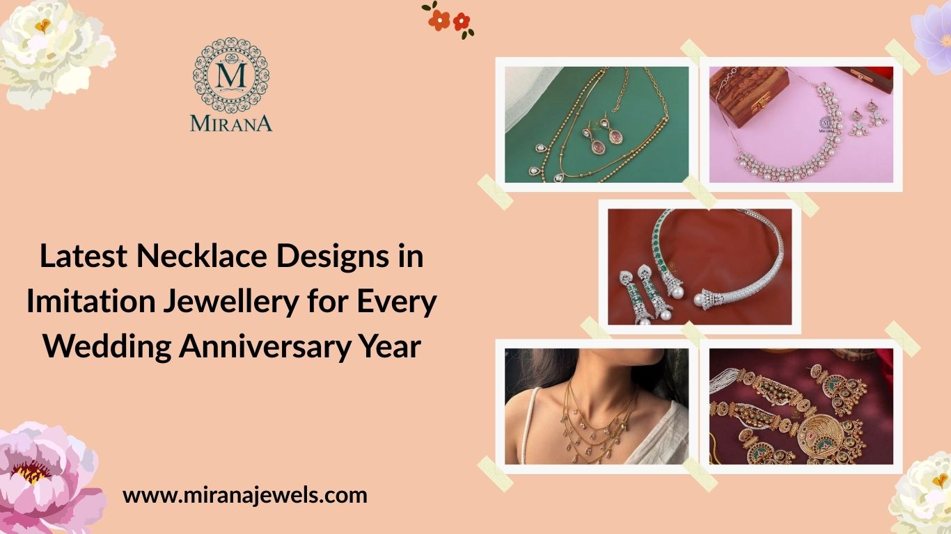 Latest Necklace Designs in Imitation Jewellery for Every Wedding Anniversary Year
