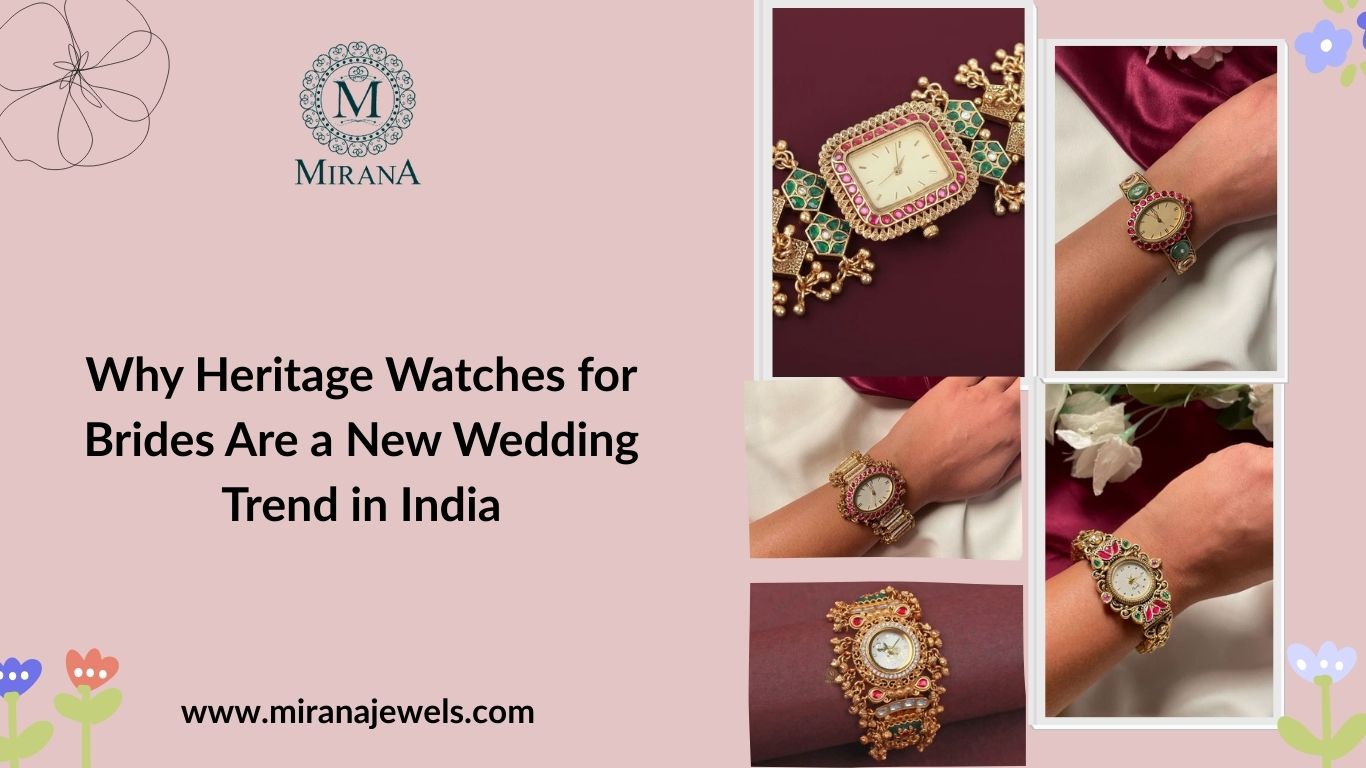 Why Heritage Watches for Brides Are a New Wedding Trend in India