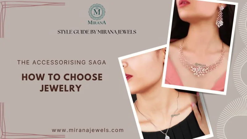 Banner - The Accessorizing Saga - How To Choose the Right Jewelry