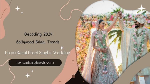 Blog-Image-Decoding-2024-Bollywood-Bridal-Trends-From-Rakul-Preet-Singh’s-Wedding-1065x600px