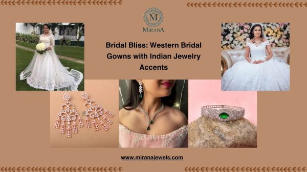 Bridal Bliss: Western Bridal Gowns with Indian Jewelry Accents