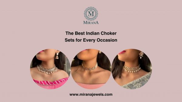 The Best Indian Choker Sets for Every Occasion