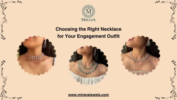 Choosing the Right Necklace for Your Engagement Outfit