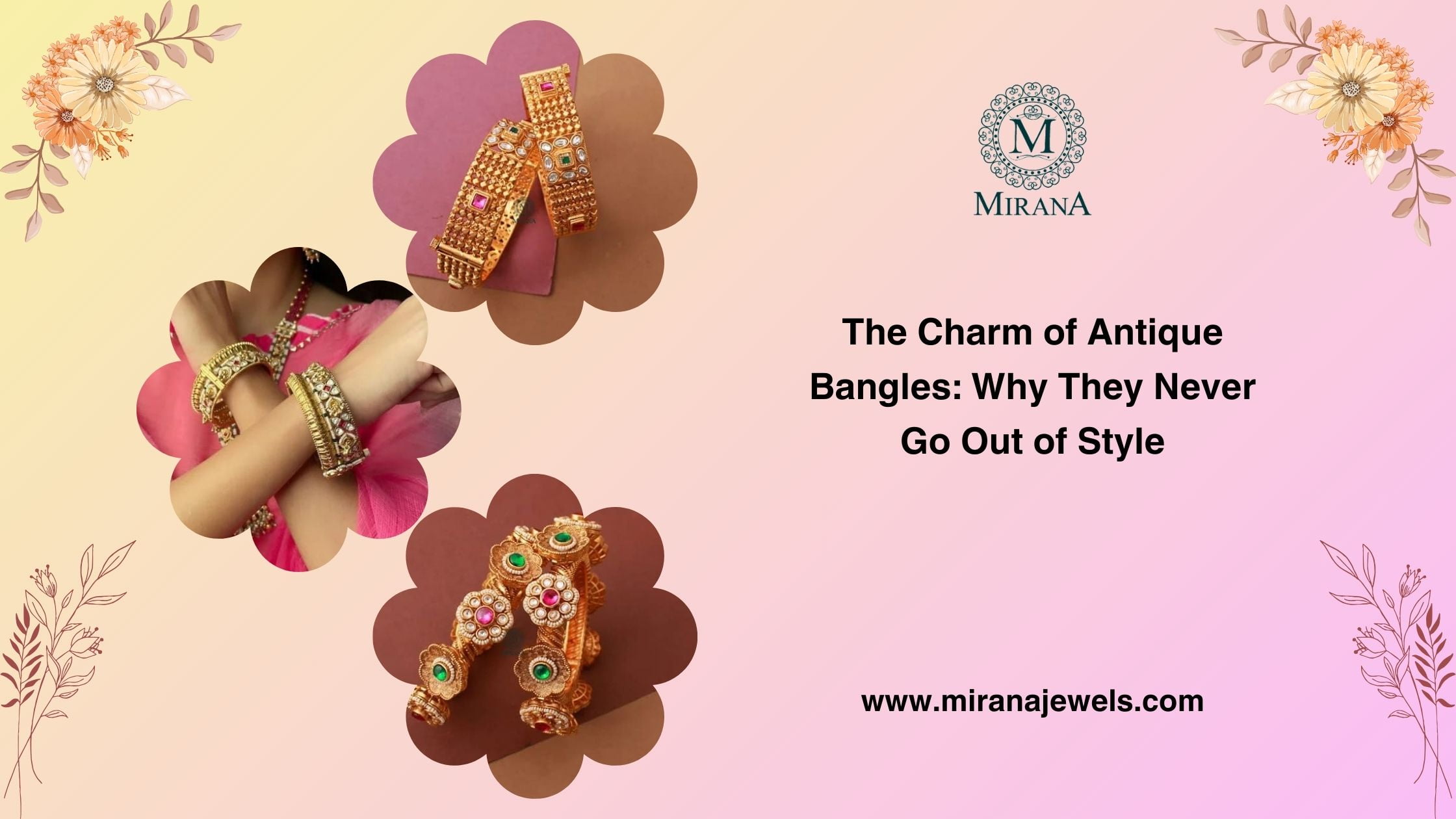 The Charm of Antique Bangles: Why They Never Go Out of Style