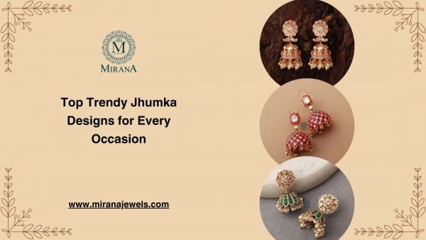 Top Trendy Jhumka Designs for Every Occasion