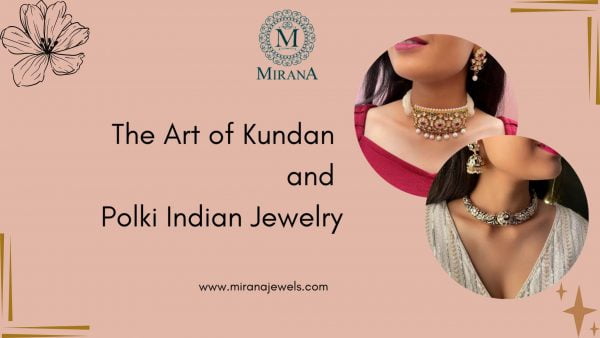 The Art of Polki and Kundan Indian Jewelry