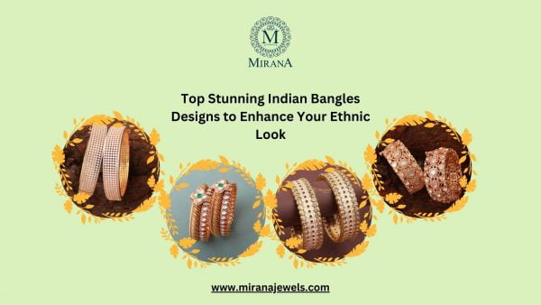 Top Stunning Indian Bangles Designs to Enhance Your Ethnic Look