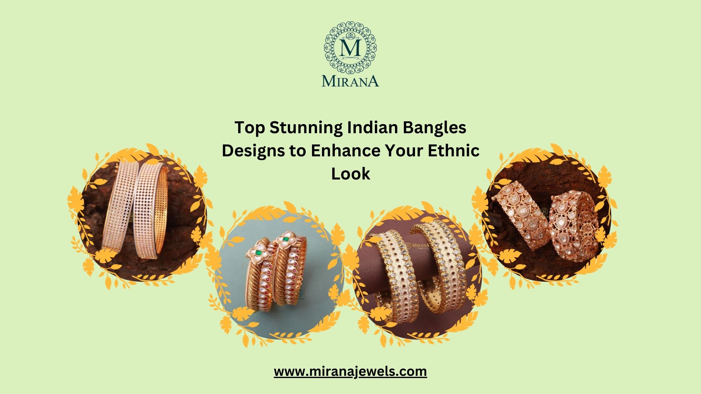 Top Stunning Indian Bangles Designs to Enhance Your Ethnic Look