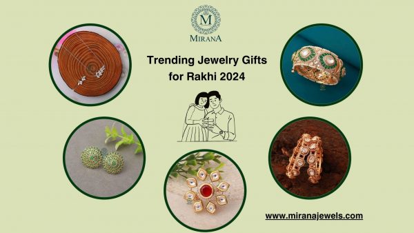 Trending Jewelry Gifts for Rakhi 2024