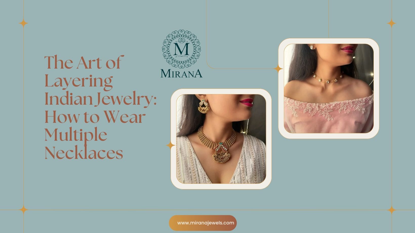 The Art of Layering Indian Jewelry: How to Wear Multiple Necklaces