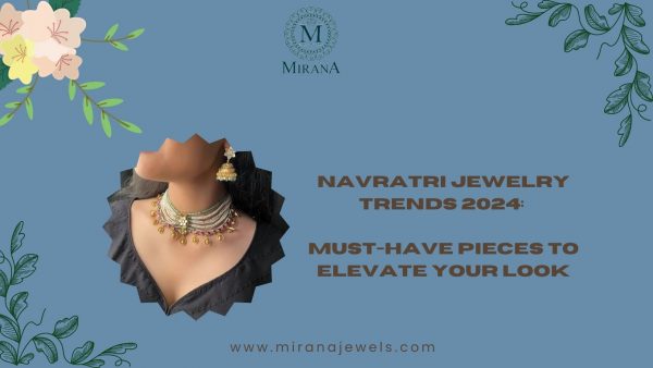 Navratri Jewelry Trends 2024: