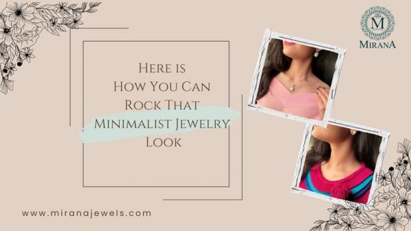 Here is How You Can Rock That Minimalist Jewelry Look