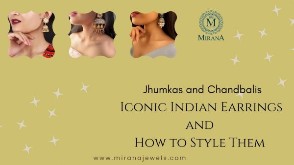 Jhumkas and Chandbalis Iconic Indian Earrings and How to Style Them