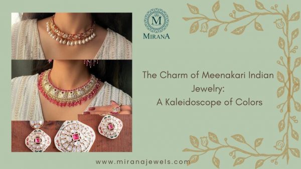 The Charm of Meenakari Indian Jewelry A Kaleidoscope of Colors