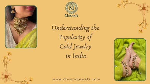 Understanding the Popularity of Gold Jewelry in India