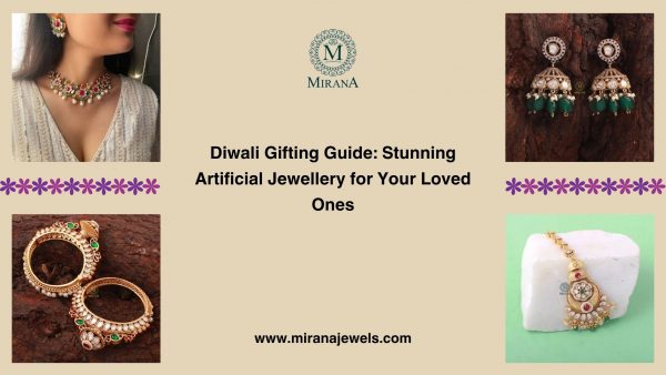 Diwali Gifting Guide: Stunning Artificial Jewellery for Your Loved Ones