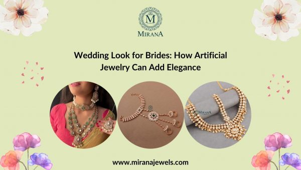 Wedding Look for Brides: How Artificial Jewelry Can Add Elegance