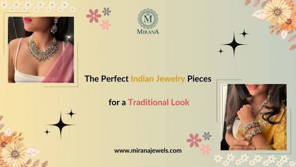 The Perfect Indian Jewelry Pieces for a Traditional Look