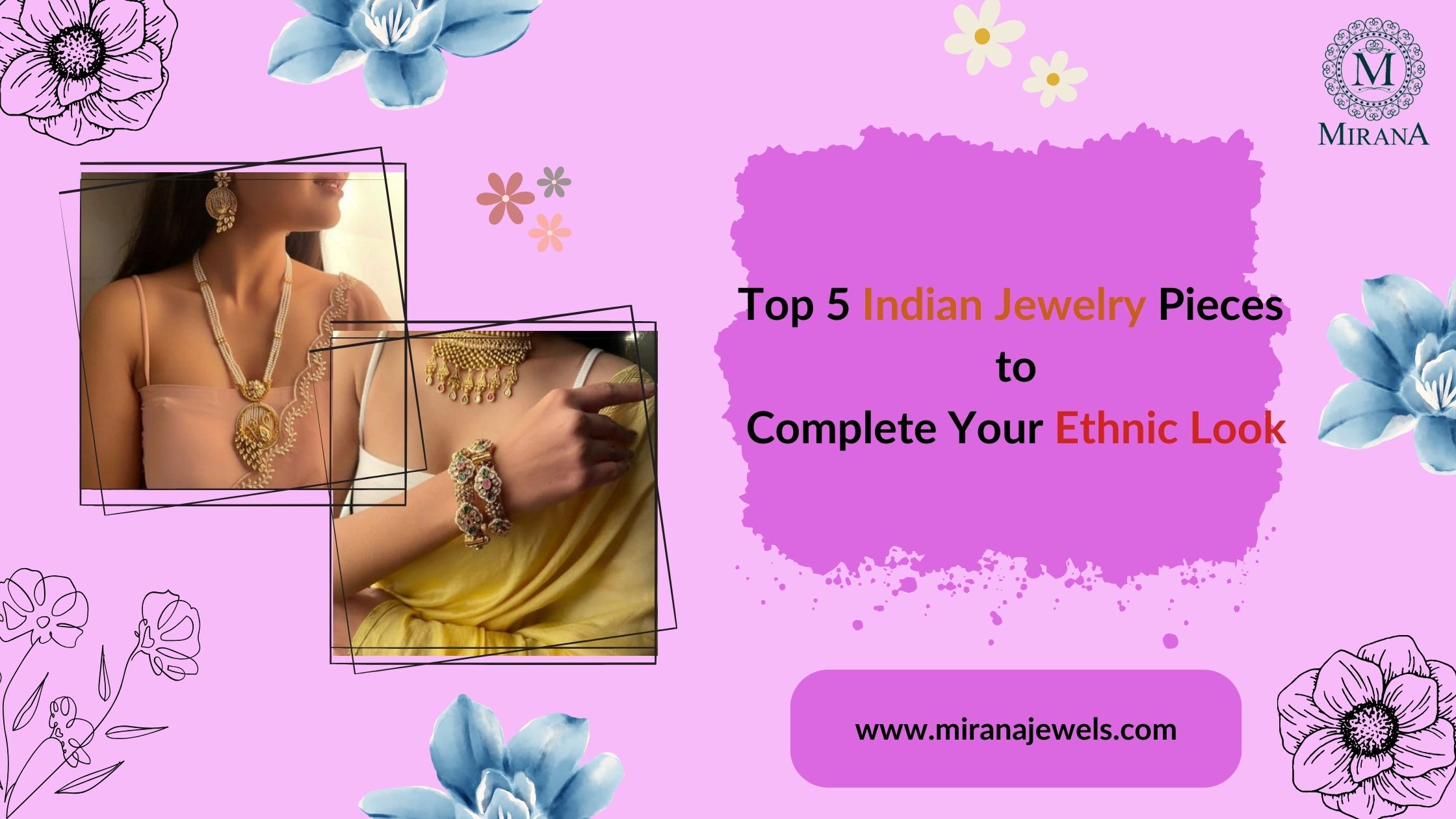 Top 5 Indian Jewelry Pieces to Complete Your Ethnic Look