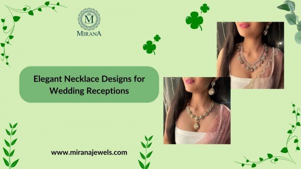 Elegant Necklace Designs for Wedding Receptions